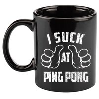 I Suck At Ping Pong Sarcastic Ping Pong Loser Gift 11oz C Handle Ceramic Mug