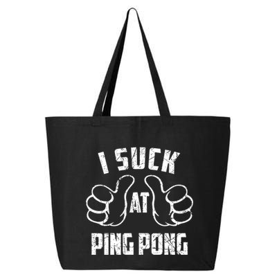 I Suck At Ping Pong Sarcastic Ping Pong Loser Gift 25L Jumbo Tote