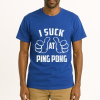I Suck At Ping Pong Sarcastic Ping Pong Loser Gift Tall T-Shirt