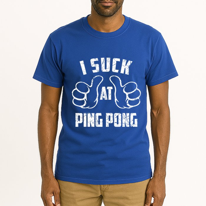 I Suck At Ping Pong Sarcastic Ping Pong Loser Gift Tall T-Shirt