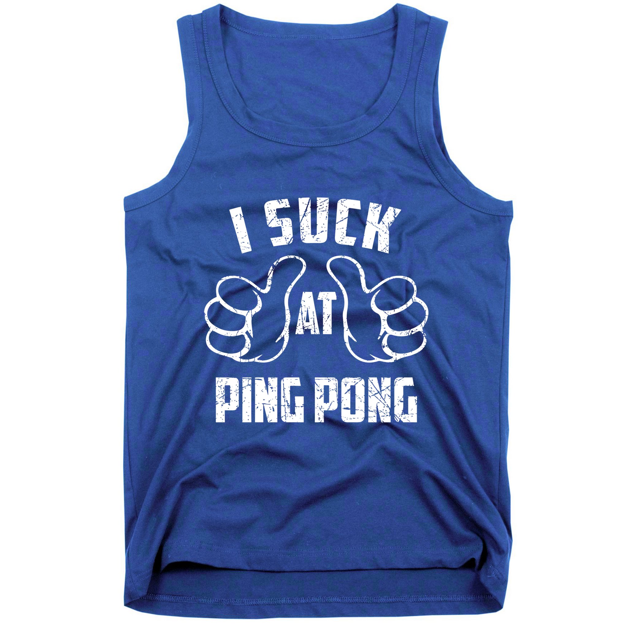 I Suck At Ping Pong Sarcastic Ping Pong Loser Gift Tank Top