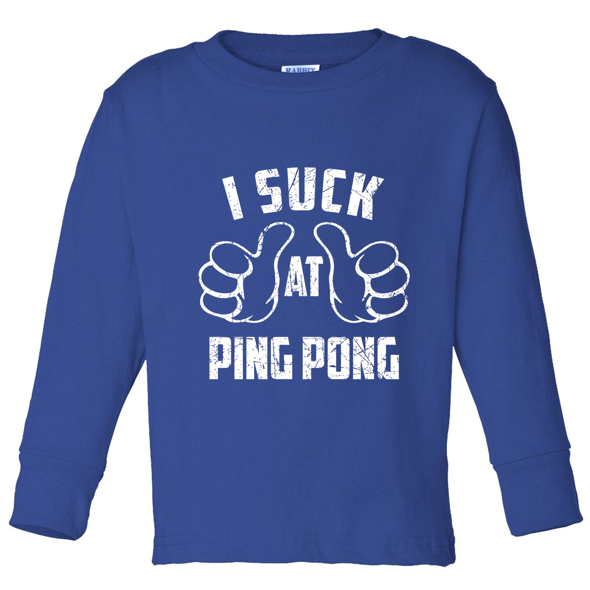 I Suck At Ping Pong Sarcastic Ping Pong Loser Gift Toddler Long Sleeve Shirt