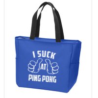 I Suck At Ping Pong Sarcastic Ping Pong Loser Gift Zip Tote Bag