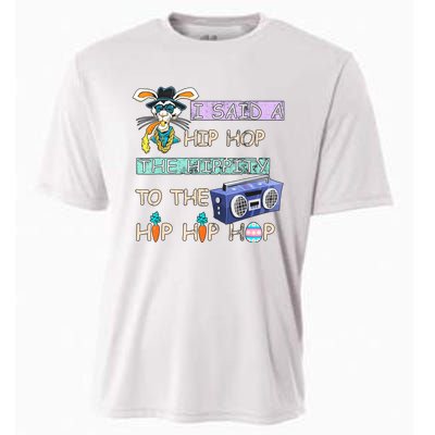 I Said A Hip Hop The Hippity To The Hip Hip Hop Bunny Easter Day Cooling Performance Crew T-Shirt