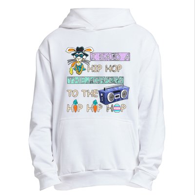 I Said A Hip Hop The Hippity To The Hip Hip Hop Bunny Easter Day Urban Pullover Hoodie