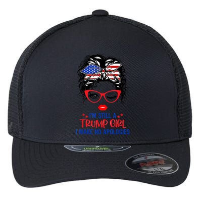 I'm Still A Trump Girl, I Make No Apologies Trump 2024 Flexfit Unipanel Trucker Cap