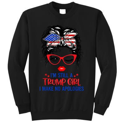 I'm Still A Trump Girl, I Make No Apologies Trump 2024 Sweatshirt