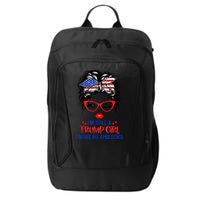 I'm Still A Trump Girl, I Make No Apologies Trump 2024 City Backpack