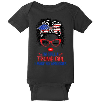 I'm Still A Trump Girl, I Make No Apologies Trump 2024 Baby Bodysuit
