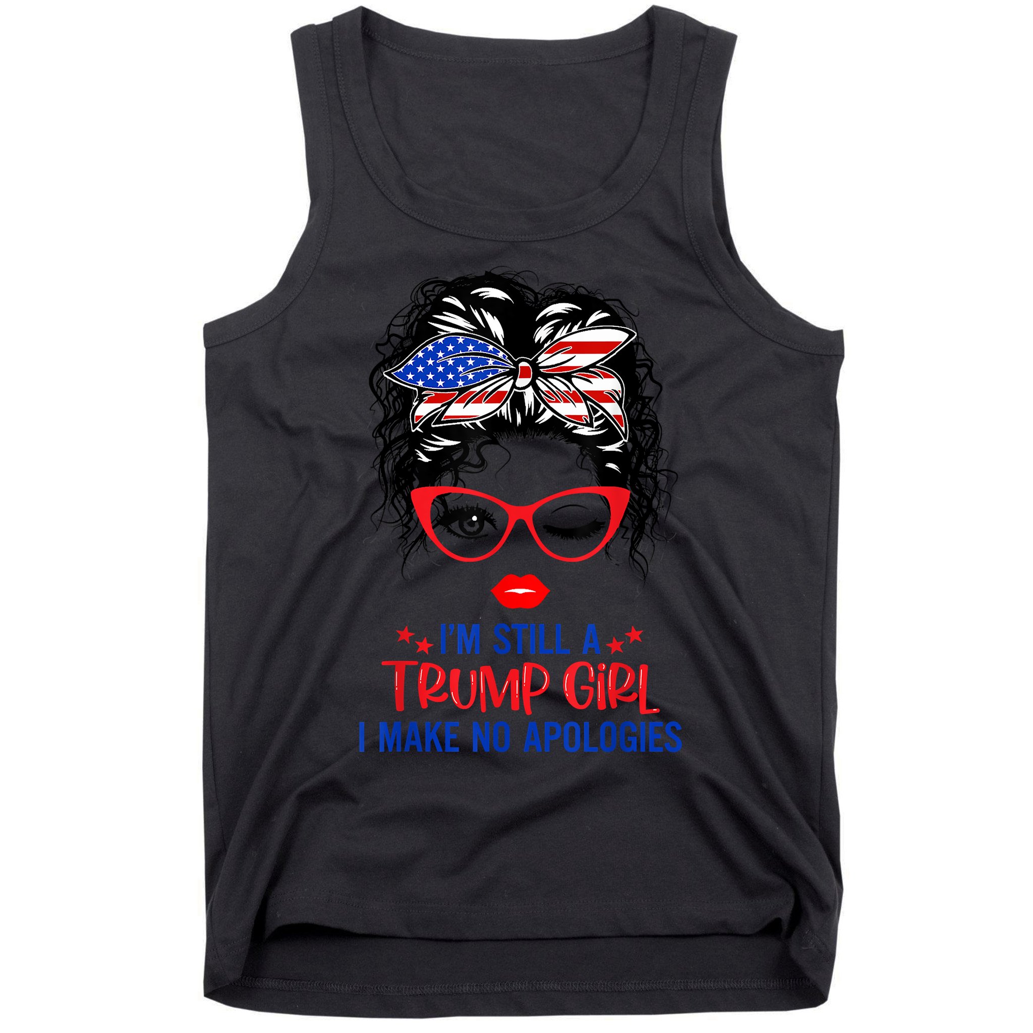 I'm Still A Trump Girl, I Make No Apologies Trump 2024 Tank Top