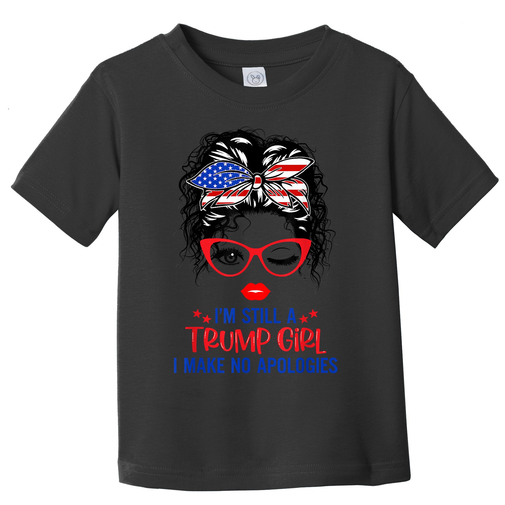 I'm Still A Trump Girl, I Make No Apologies Trump 2024 Toddler T-Shirt