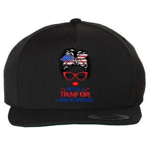 I'm Still A Trump Girl, I Make No Apologies Trump 2024 Wool Snapback Cap