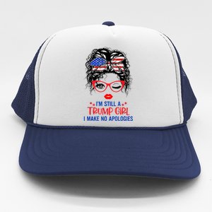 I'm Still A Trump Girl, I Make No Apologies Trump 2024 Trucker Hat