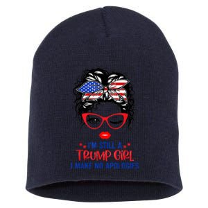 I'm Still A Trump Girl, I Make No Apologies Trump 2024 Short Acrylic Beanie