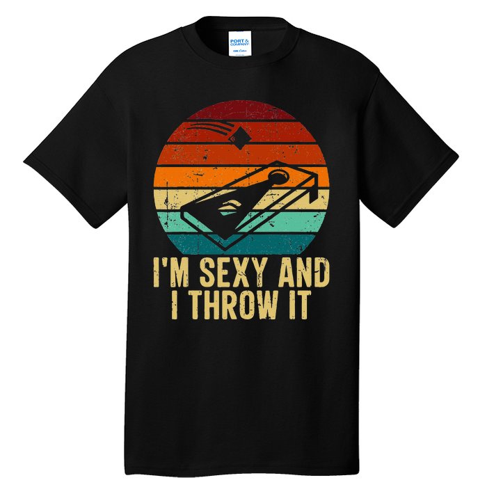 IM Sexy And I Throw It Cornhole Funny Retro Cornhole Tall T-Shirt