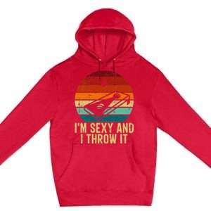 IM Sexy And I Throw It Cornhole Funny Retro Cornhole Premium Pullover Hoodie