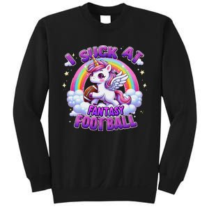 I Suck At Fantasy Football Funny Unicorn Rainbow Loser Gift Sweatshirt