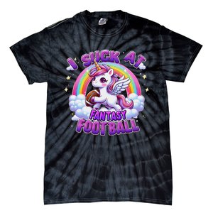 I Suck At Fantasy Football Funny Unicorn Rainbow Loser Gift Tie-Dye T-Shirt