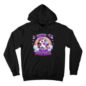 I Suck At Fantasy Football Funny Unicorn Rainbow Loser Gift Tall Hoodie