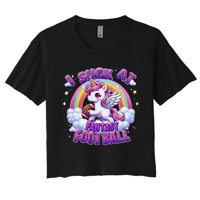 I Suck At Fantasy Football Funny Unicorn Rainbow Loser Gift Women's Crop Top Tee