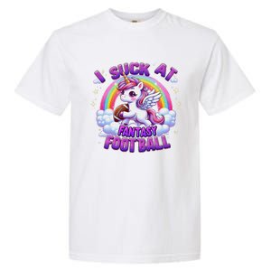 I Suck At Fantasy Football Funny Unicorn Rainbow Loser Gift Garment-Dyed Heavyweight T-Shirt