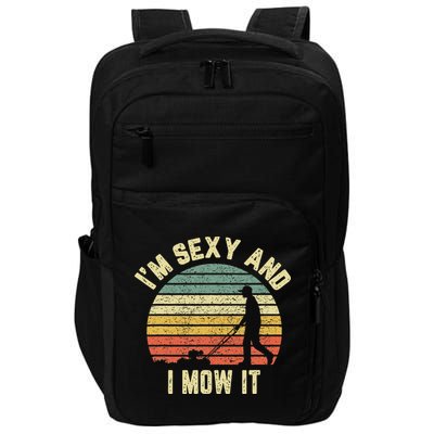 IM Sexy And I Mow It Retro Grass Lawn Mower Impact Tech Backpack