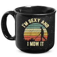 IM Sexy And I Mow It Retro Grass Lawn Mower 15oz Campfire Ceramic Mug