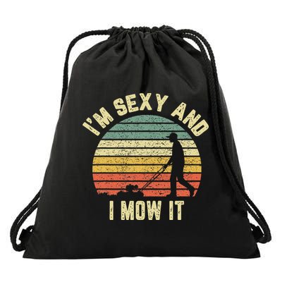 IM Sexy And I Mow It Retro Grass Lawn Mower Drawstring Bag