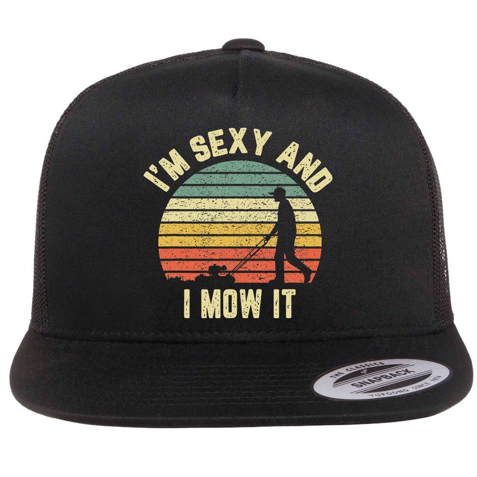 IM Sexy And I Mow It Retro Grass Lawn Mower Flat Bill Trucker Hat