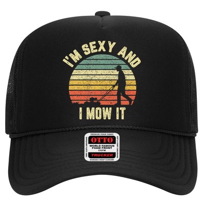 IM Sexy And I Mow It Retro Grass Lawn Mower Trucker Hat