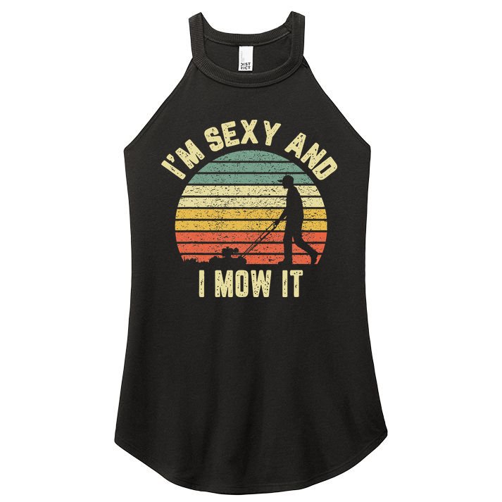 IM Sexy And I Mow It Retro Grass Lawn Mower Women's Perfect Tri Rocker Tank