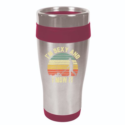 IM Sexy And I Mow It Retro Grass Lawn Mower 16oz Travel Tumbler