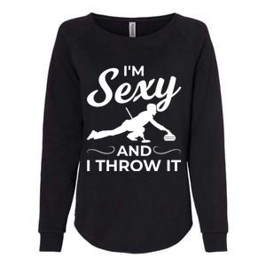 IM Sexy And I Throw It Curling Player Gift Womens California Wash Sweatshirt