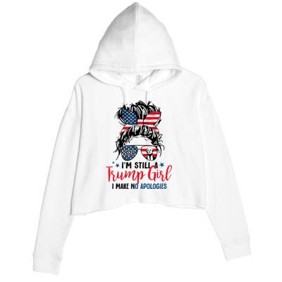 Im Still A Trump Girl I Make No Apologies Trump 2024 Tee Crop Fleece Hoodie