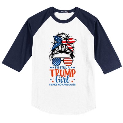 Im Still A Trump Girl I Make No Apologies Trump 2024 Tee Baseball Sleeve Shirt