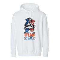 Im Still A Trump Girl I Make No Apologies Trump 2024 Tee Garment-Dyed Fleece Hoodie