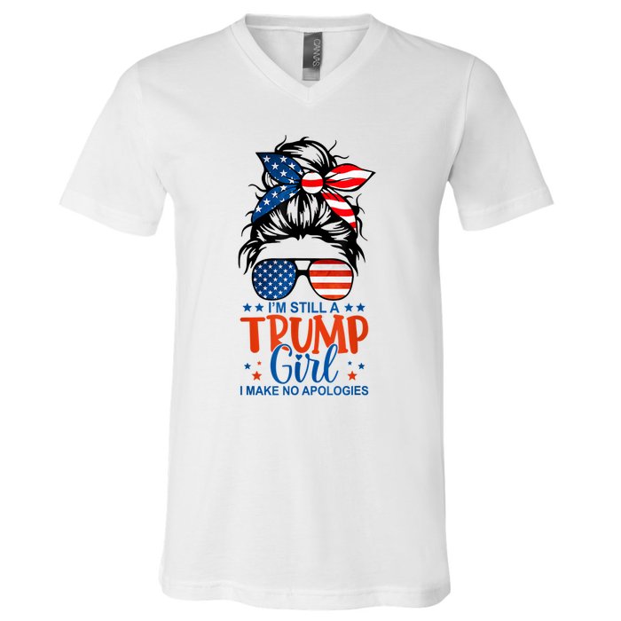 Im Still A Trump Girl I Make No Apologies Trump 2024 Tee V-Neck T-Shirt