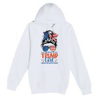 Im Still A Trump Girl I Make No Apologies Trump 2024 Tee Premium Pullover Hoodie