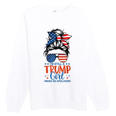 Im Still A Trump Girl I Make No Apologies Trump 2024 Tee Premium Crewneck Sweatshirt