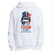 Im Still A Trump Girl I Make No Apologies Trump 2024 Tee Urban Pullover Hoodie