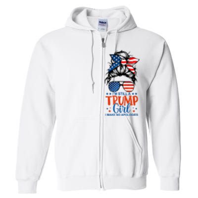 Im Still A Trump Girl I Make No Apologies Trump 2024 Tee Full Zip Hoodie