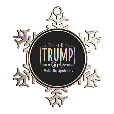 IM Still A Trump Girl I Make No Apologies Election 2024 Metallic Star Ornament