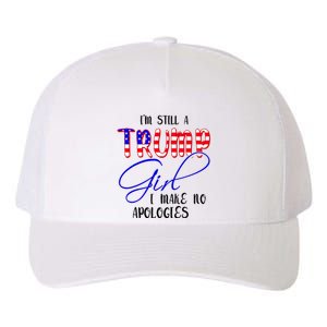 IM Still A Trump Girl I Make No Apologies Yupoong Adult 5-Panel Trucker Hat