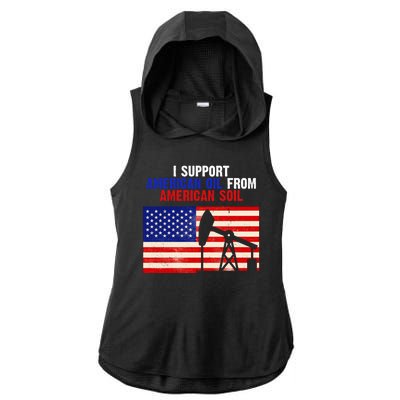 I Support American Oil From American Soil USA Ladies PosiCharge Tri-Blend Wicking Draft Hoodie Tank