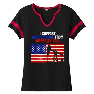 I Support American Oil From American Soil USA Ladies Halftime Notch Neck Tee