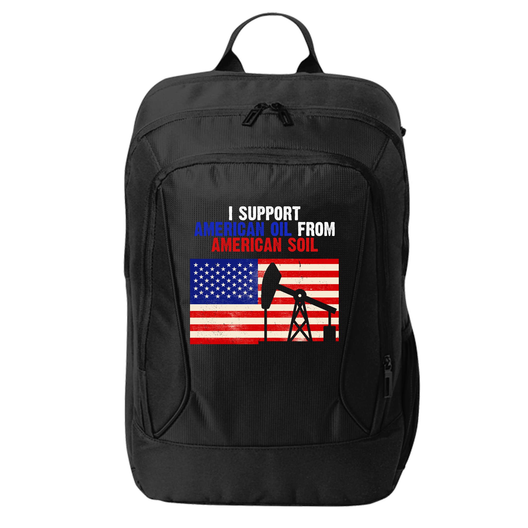 I Support American Oil From American Soil USA City Backpack