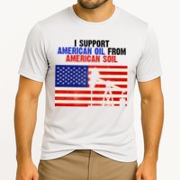 I Support American Oil From American Soil USA Cooling Performance Crew T-Shirt