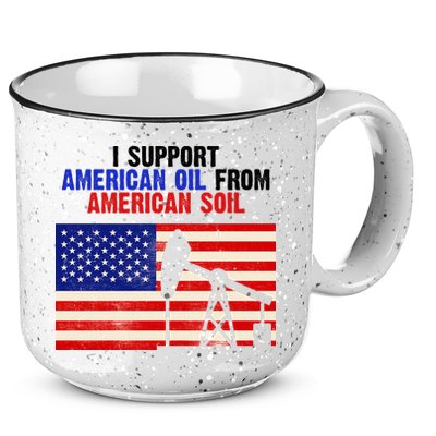 I Support American Oil From American Soil USA 15oz Campfire Ceramic Mug
