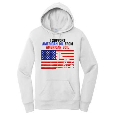 I Support American Oil From American Soil USA Women's Pullover Hoodie