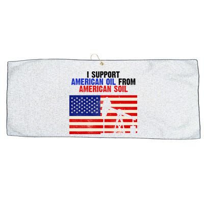 I Support American Oil From American Soil USA Large Microfiber Waffle Golf Towel